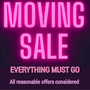 Moving sale open to reasonable offers